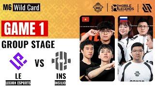 LE VS INS GAME 1 | LEGION ESPORTS vs INSILIO GAME 1 | M6 Wild Card Group Stage