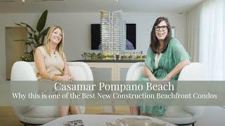 Casamar Pompano Beach | Why this is one of the Best New Construction Beachfront Condos