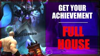 WoW ► How to Complete the "Full House" Achievement (On Your Way to Glory of the Icecrown Raider)