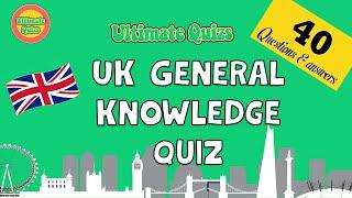 UK General Knowledge Quiz - 40 Pub Quiz Trivia Questions & Answers. Are you good enough?