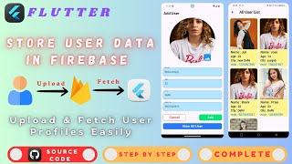 Store User Data in Firebase with Flutter | Create Profiles & Retrieve Data | Upload User Details