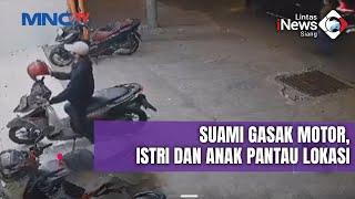 [FULL] Suami Gasak Motor, Istri dan Anak Pantau Lokasi | Lintas iNews Siang 10/10