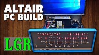 LGR - Building a New PC into an Altair 8800 Clone