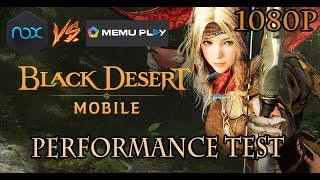 Black Desert Mobile | Performance Test on Nox Player and Memu Play | Smoother than Bluestacks