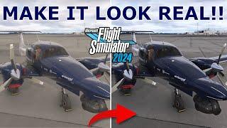 How to MAKE Microsoft Flight Sim 2024 LOOK EXTREMELY REALISTIC?