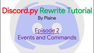 Discord.py Rewrite Tutorial | Episode 2: Events and Commands