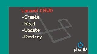 How To Create, Update, Read and Delete in Laravel 5.5