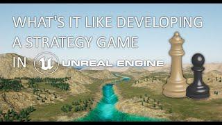 What's it like to develop a strategy game in Unreal Engine