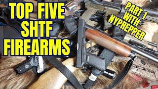 Top 5 SHTF Firearms Part 1 with NYPrepper