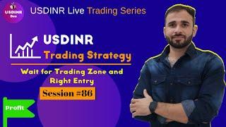 USDINR Live Trading for Beginners Series #86: Wait for Trading Zone and Right Entry Before You Trade