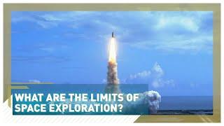 What are the limits of space exploration?