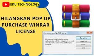 Cara Menghilangkan Pop Up Purchase WinRAR License Di Winrar - EDU TECHNOLOGY