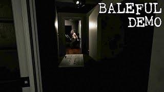 BALEFUL - First Look Gameplay (New Indie Horror Game 2018) THEY'RE HERE!