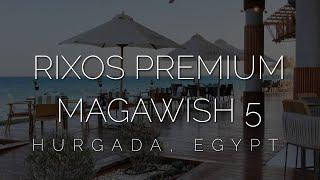 Rixos Premium Magawish Suites & Villas 5, обзор нового отеля в Хургаде 2021. Лучший Rixos?