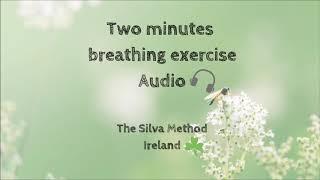 Two minutes breathing exercise - #5 - The Silva Method Ireland