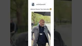 Atheist Reacts Too Adorably 