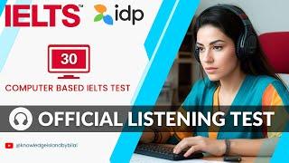 Computer Based IELTS Test | IDP IELTS Listening Test 2024 | 13.10.2024