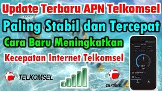 Update Terbaru APN Telkomsel Tercepat dan Paling Stabil || Cara Baru Meningkatkan Kecepatan Internet