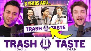 Has Trash Taste Changed? | Trash Taste #201