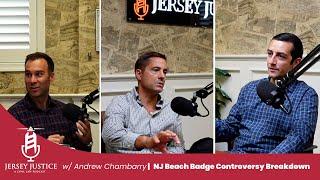 NJ Beach Badge Controversy! | PART ONE Legal Breakdown on Jersey Justice w/ Guest Andrew Chambarry