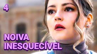 NOIVA INESQUECÍVEL | Episódio 4 | Drama - filmes e séries