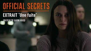 OFFICIAL SECRETS - Extrait « Une fuite »