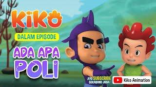 KIKO EPISODE SERU - ADA APA POLI