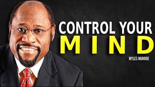 Control Your MIND with Myles Munroe's Motivation