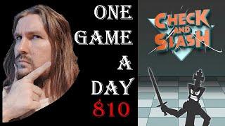 One Game a Day 810 | Check and Slash