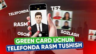 GREEN CARD uchun telefonda rasm tayyorlash