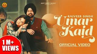 Umar Kaid(Official Video) - Rajveer Singh |Upma Sharma|Punjabi Song 2024