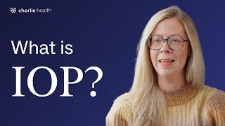 What is IOP? Explaining Intensive Outpatient Programs for Mental Health | Charlie Health