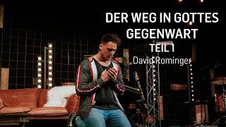 Der Weg in Gottes Gegenwart - Teil 1 (David Rominger)