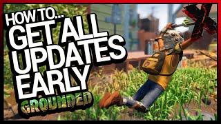 How to GET GROUNDED UPDATES EARLY // Public Test Patch (Steam PC)