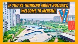 If you want to try a life in Mersin! Welcome to our paradise!