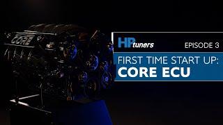 CORE Episode 3: First Time Setup of CORE ECU Standalone