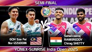 FANTASTIC SEMI FINAL GOH Sze Fei /Nur IZZUDDIN vs S RANKIREDDY /C SHETTY | India Open 2025 Badminton