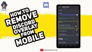 Removing Discord Overlay from Mobile: Quick Tutorial 2025 [New Method]