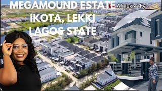 TOUR OF MEGAMOUND ESTATE || LEKKI COUNTY HOMES || IKOTA LEKKI || LAGOS NIGERIA