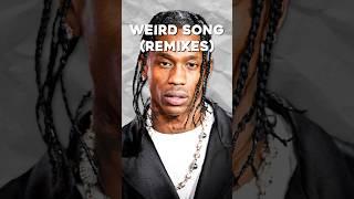 Weird Remixes of BIG Songs