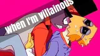 When I'm Villainous