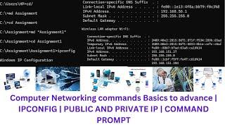 Computer Networking commands Basics to advance | IPCONFIG | PUBLIC AND PRIVATE IP | COMMAND PROMPT