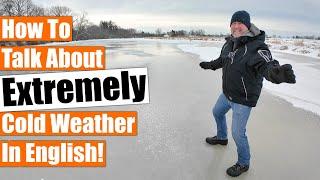 How to Talk About Extremely Cold Weather in English