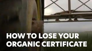 How To Lose Your Organic Certificate