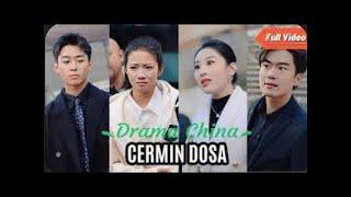 CERMIN DOSA Drama China VIRAL TIKTOK   #reupload