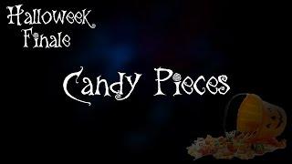 Creepypasta: Candy Pieces | Halloweek 2016 Finale