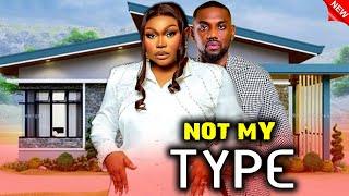 Not My Type (NEW RELEASED)- RUTH KADIRI & EDDIE WATSON 2024 Nig Movie