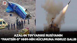 SON DƏQİQƏ: AZAL-ın təyyarəsi Rusiyanın “Pantsir-S” HHM-nin hücumuna məruz qalıb