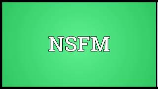 NSFM Meaning | Wordogram