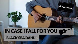 In Case I Fall For You - Black Sea Dahu // Guitar Lesson